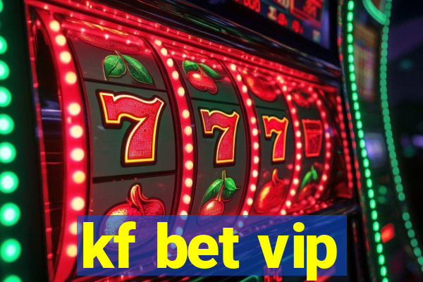 kf bet vip